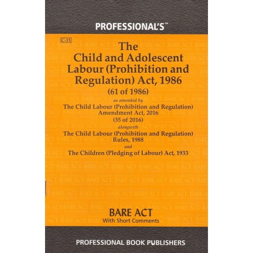 Professional's Bare Act on The Child and Adolescent Labour (Prohibition and Regulation) Act, 1986 